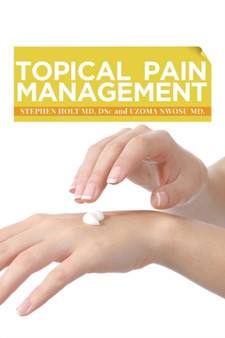 Topical Pain Management by Stephen Holt MD Dsc - Paperback