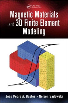 Magnetic Materials and 3D Finite Element Modeling by Joao Pedro A. Bastos - Hardback