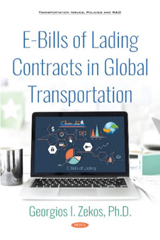 E-Bills of Lading Contracts in Global Transportation by Georgios I. Zekos - Hardback