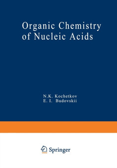 Organic Chemistry of Nucleic Acids : Part A by N. Kochetkov - Paperback