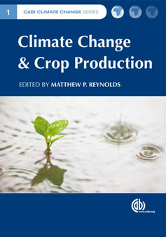 Climate Change and Crop Production by E Barrett-Lennard - Paperback
