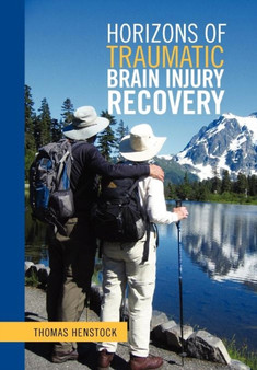 Horizons of Traumatic Brain Injury Recovery by Thomas Henstock - Hardback