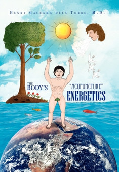 The Body's ''Acupuncture'' Energetics by Henry Delatorre - Paperback