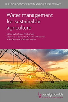 Water Management for Sustainable Agriculture by T Oweis - Hardback