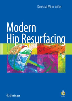 Modern Hip Resurfacing by Derek J.W. McMinn - Hardback