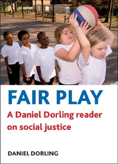 Fair play : A Daniel Dorling reader on social justice by Daniel Dorling - Hardback
