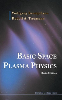Basic Space Plasma Physics (Revised Edition) by Wolfgang Baumjohann - Hardback