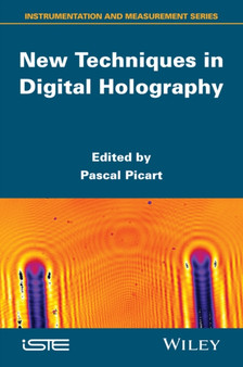 New Techniques in Digital Holography by Pascal Picart - Hardback