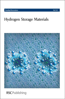 Hydrogen Storage Materials : Faraday Discussions No 151 : Volume 151 by Royal Society of Chemistry - Hardback