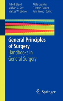 General Principles of Surgery : Handbooks in General Surgery by Kirby I. Bland - Paperback