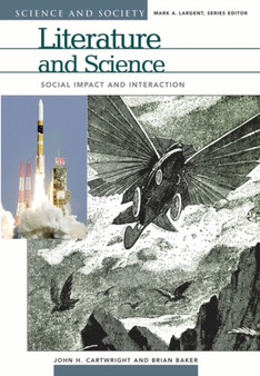 Literature and Science : Social Impact and Interaction by John H. Cartwright - Hardback