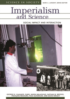 Imperialism and Science : Social Impact and Interaction by George N. Vlahakis - Hardback