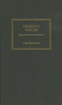 Hearing Voices : Contesting the Voice of Reason by Lisa Blackman - Hardback