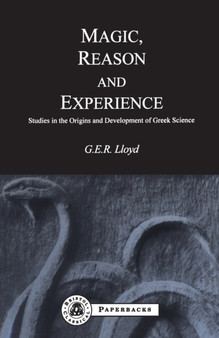 Magic, Reason and Experience by G.E.R. Lloyd - Paperback