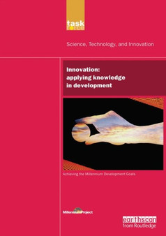 UN Millennium Development Library: Innovation : Applying Knowledge in Development by UN Millennium Project - Paperback