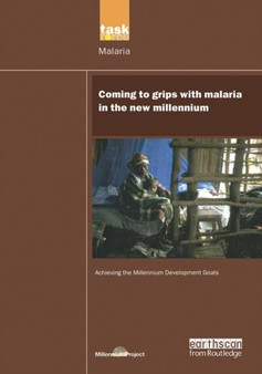 UN Millennium Development Library: Coming to Grips with Malaria in the New Millennium by UN Millennium Project - Paperback