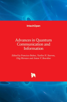 Advances in Quantum Communication and Information by Francisco Bulnes - Hardback
