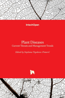 Plant Diseases : Current Threats and Management Trends by Snjezana Topolovec-Pintaric - Hardback