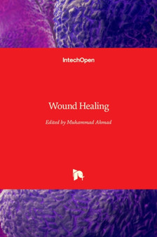 Wound Healing by Muhammad Ahmad - Hardback