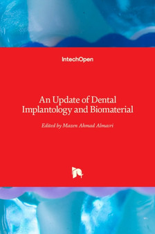An Update of Dental Implantology and Biomaterial by Mazen Ahmad Almasri - Hardback
