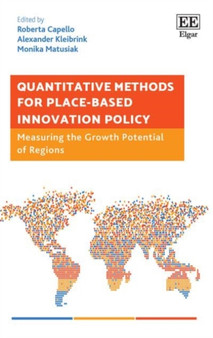 Quantitative Methods for Place-Based Innovation Policy : Measuring the Growth Potential of Regions by Roberta Capello - Hardback