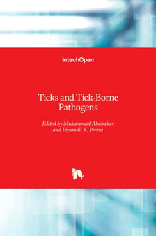 Ticks and Tick-Borne Pathogens by Muhammad Abubakar - Hardback