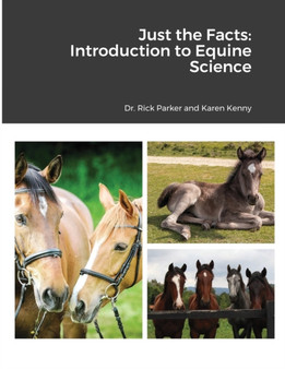 Just the Facts : Introduction to Equine Science by Rick Parker - Paperback