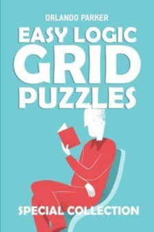 Easy Logic Grid Puzzles : Koburin Puzzles : 10 by Orlando Parker - Paperback