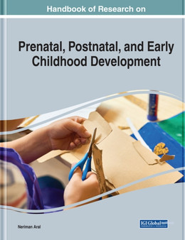 Global Perspectives on Prenatal, Postnatal, and Early Childhood Development by Neriman Aral - Hardback