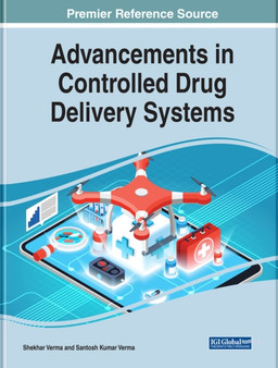 Advancements in Controlled Drug Delivery Systems by Shekhar Verma - Hardback