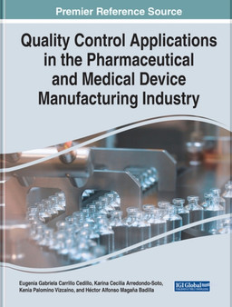 Quality Control Applications in the Pharmaceutical and Medical Device Manufacturing Industry by Eugenia Gabriela Carrillo-Cedillo - Hardback