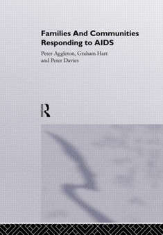 Families and Communities Responding to AIDS by Peter Aggleton - Hardback