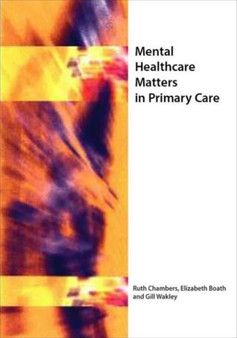 Mental Healthcare Matters In Primary Care by Ruth Chambers - Paperback