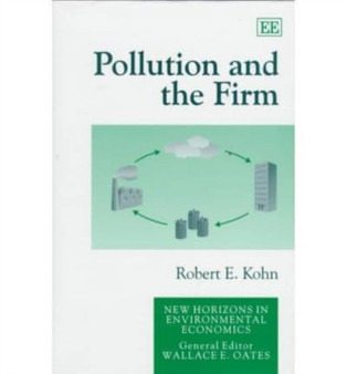 Pollution and the Firm by Robert E. Kohn - Hardback