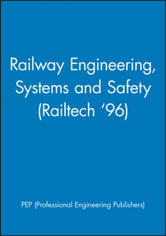 Railway Engineering, Systems and Safety (Railtech '96) by PEP - Hardback