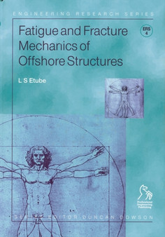 Fatigue and Fracture Mechanics of Offshore Structures by Linus Etube - Hardback