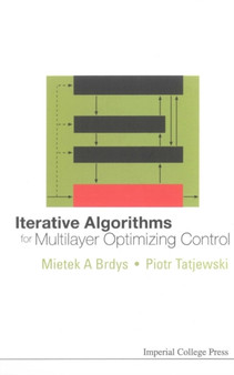 Iterative Algorithms For Multilayer Optimizing Control by Mietek A Brdys - Hardback