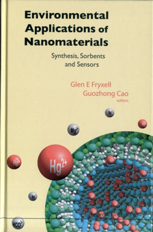 Environmental Applications Of Nanomaterials: Synthesis, Sorbents And Sensors by Guozhong Cao - Hardback