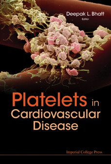 Platelets In Cardiovascular Disease by Deepak L Bhatt - Hardback