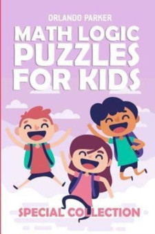 Math Logic Puzzles For Kids : Sudoku 6x6 Puzzles : 4 by Orlando Parker - Paperback