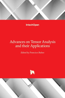 Advances on Tensor Analysis and their Applications by Francisco Bulnes - Hardback