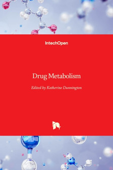 Drug Metabolism by Katherine Dunnington - Hardback