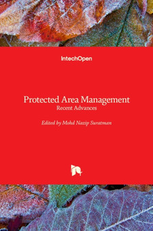 Protected Area Management : Recent Advances by Mohd Nazip Suratman - Hardback