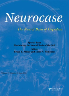 Elucidating the Neural Basis of the Self : A Special Issue of Neurocase by Bruce Miller - Paperback