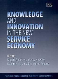 Knowledge and Innovation in the New Service Economy by Birgitte Andersen - Hardback