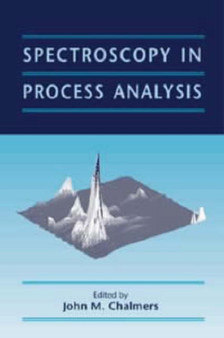Spectroscopy in Process Analysis by John Chalmers - Hardback