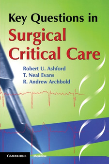 Key Questions in Surgical Critical Care by Robert U. Ashford - Paperback