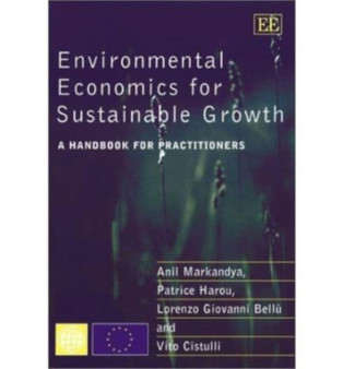 Environmental Economics for Sustainable Growth : A Handbook for Practitioners by Anil Markandya - Hardback