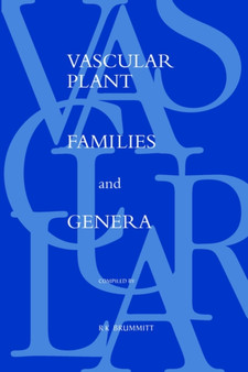 Vascular Plant Families and Genera by R.K. Brummitt - Paperback