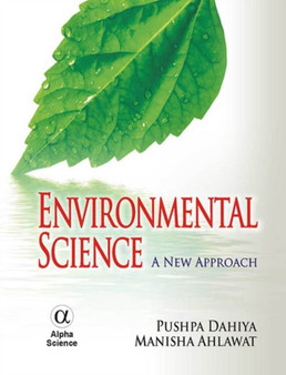 Environmental Science : A New Approach by Pushpa Dahiya - Hardback